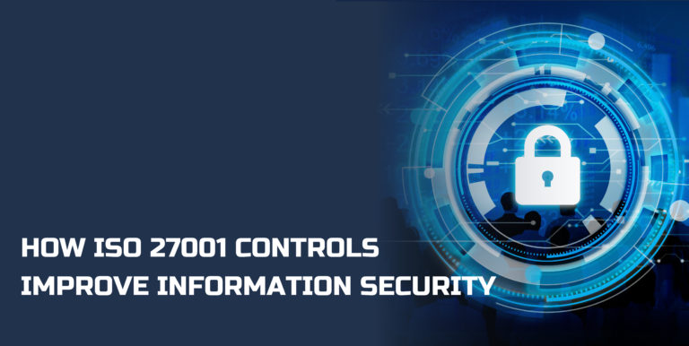 How ISO 27001 controls improve information security