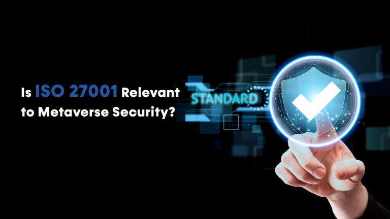 Is ISO 27001 relevant to metaverse security?