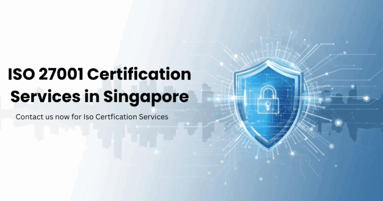 ISO 27001 Certification Services in Singapore – Your Complete Guide